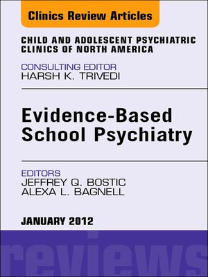 cover image of Evidence-Based School Psychiatry, an Issue of Child and Adolescent Psychiatric Clinics of North America